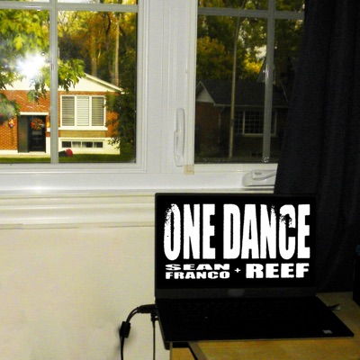 ONE DANCE (feat. sean franco & reefuh) - Single