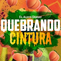 Quebrando Cintura (Brasilero) - Single - El aleex deejay
