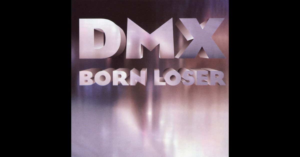 洋楽 DMX - Born Loser Born Loser - Single - Album by DMX - Apple Music