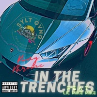in the trenches (feat. Lil Mike Mike) [Radio Edit] [Radio Edit] - Single - King Khrome