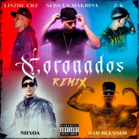 CORONADOS (feat. Linzhe CRZ, Z-K, Bad Blessed & Nhxoa) [Oficial Remix] - Single - Seba la Makhina