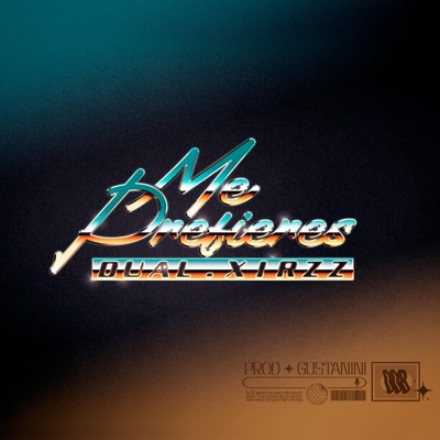 Me Prefieres (feat. Gustanini) - Single