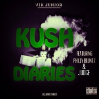Kush Diaries (feat. Philly Bluntz & Judge Da Boss) - Single - Vik Junior