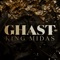 King Midas - Ghast lyrics