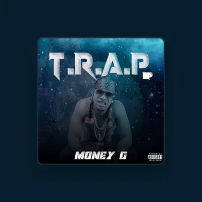 Listen to Money G, watch music videos, read bio, see tour dates & more!