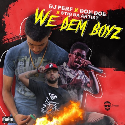 We Dem Boys (feat. Stig Da Artist & Dj Perf) - Single