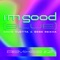 I'm Good (Blue) [HEADER Remix] - David Guetta & Bebe Rexha lyrics