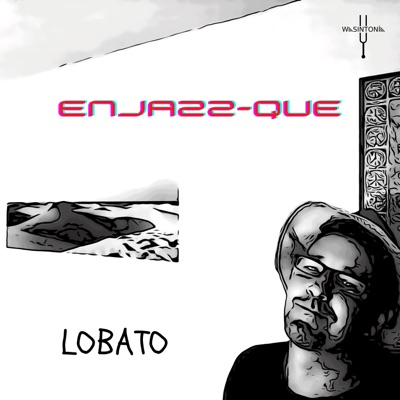 Enjazz-Que (feat. Lobato) - Single