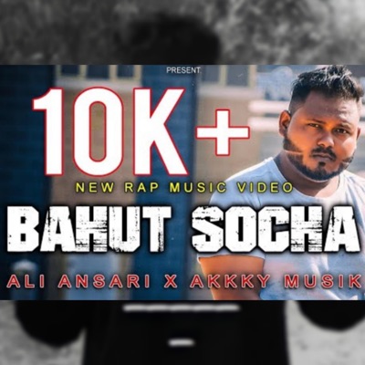 Bahut Socha (feat. Ali Ansari & Akkky Music) - Single