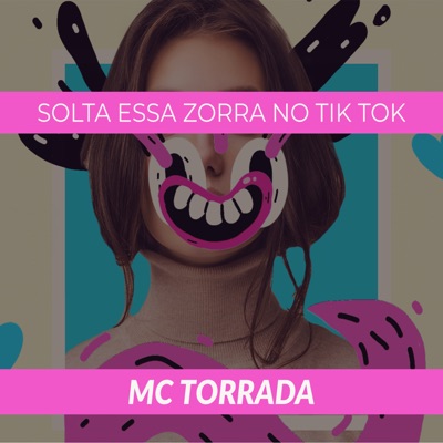Solta Essa Zorra no Tik Tok - Single