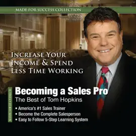 Becoming a Sales Pro: The Best of Tom Hopkins (The Made for Success Series)