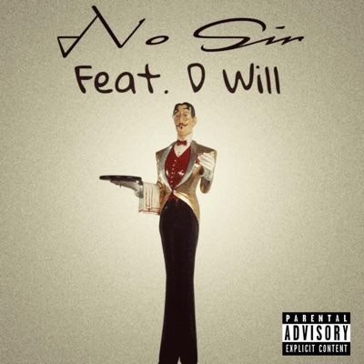 No Sir (feat. D Will) - Single