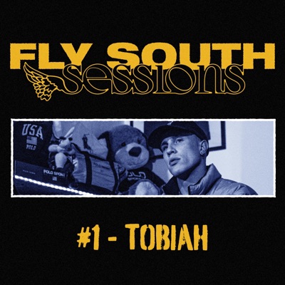 Tobiah: Fly South Sessions #1 (feat. Tobiah) - Single