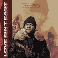 Love Isn't Easy - Single - Tru-Stylez
