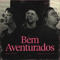 Bem Aventurados (feat. ONE-Sounds) - EP - Erick Mathias, Breno lima & Juliana Oliveira