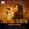 Zara Paas To Baitho - Single