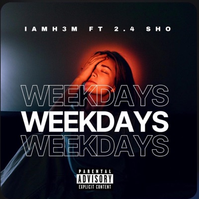WEEKDAYS (feat. 2.4SHO) - Single