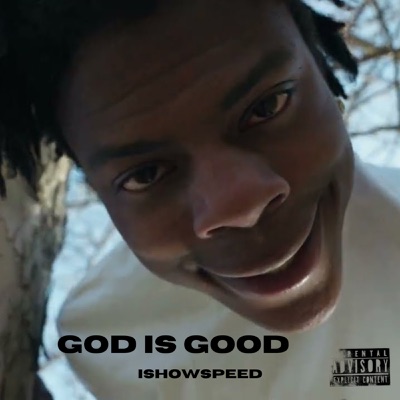 God Is Good - IShowSpeed