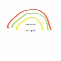 Life is good (feat. TeeH_OAM) - Single - Orangensaft