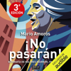 ¡No pasarán!:  Biografía de Dolores Ibárruri, Pasionaria (Unabridged) - Mario Amorós