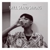 STILL STAND STRONG (feat. X7) - Single