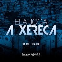 Ela Joga a Xereca - Single - MC GW & Newsen