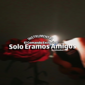 Solo Eramos Amigos