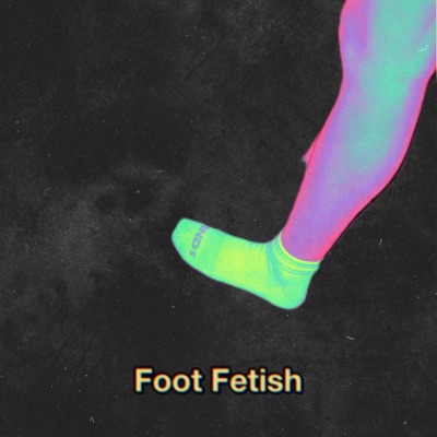 FOOT FETISH (feat. PROSPER SAMURAI & POO CAT)
