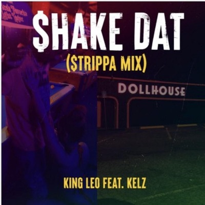 Shake Dat (feat. Kelz) - Single