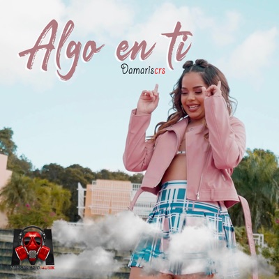 Algo en Ti (feat. Mercenario Musik) - Single