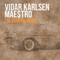 Sitting In My Good Chair - Vidar Karlsen & Mae$Tro lyrics