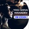 Yogi Shiva Mahadev (EDM Version 2) artwork