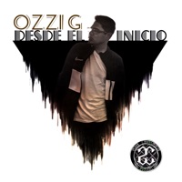 Desde El Inicio - OZZI G