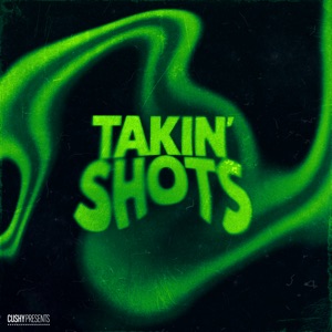 Takin' Shots - Single