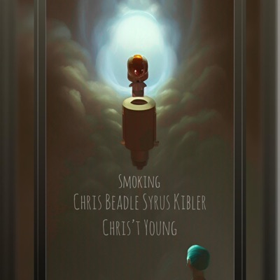 Smoking (feat. Chris Beadle, Syrus Kibler & Chris't Young) - Single