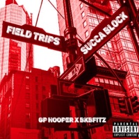 Field Trips (feat. GP Hooper) - Single - BKBfitz