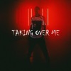 Taking Over Me (Club Edition) - Single