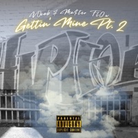 Gettin' Mine, Pt. 2 (feat. V0cab & Ma$ter Fl0w) - Single - Mcs Of Honor