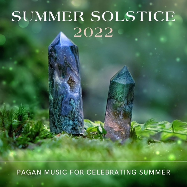 Summer Solstice 2022 - Pagan Music for Celebrating Summer