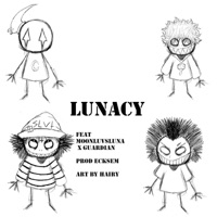 LUNACY (feat. MOONLUVSLUNA, YIIKES17 & GUARDIAN) - Single - Nos
