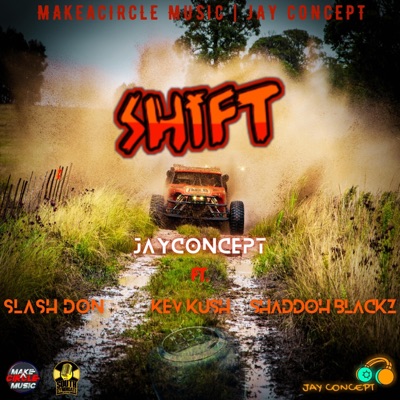 Shift (feat. Slash Don, Kev Kush & Shaddoh Blackz) - Single
