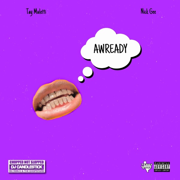 Awready (Chopnotslop Remix) (feat. Tay Muletti & Nick Gee)