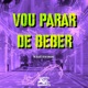 Vou Parar de Beber Single