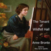 The Tenant of Wildfell Hall (Unabridged) - Anne Brontë