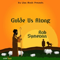 Guide Us Along - Single - Rob Symeonn & Da Lion Music