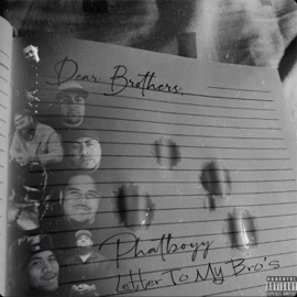 Letter To My Bro's Phatboyy