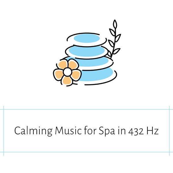 Calming Music for Spa in 432 Hz