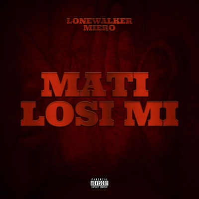 Mati Losi Mi (feat. Lonewalker) - Single