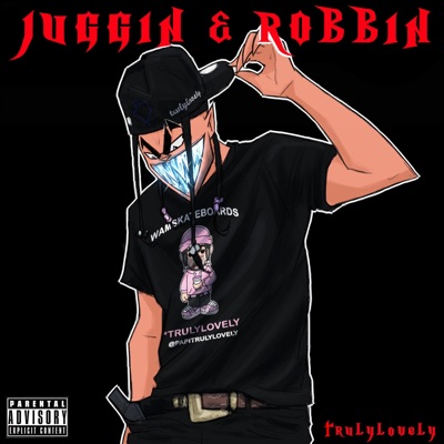 Juggin' & Robbin' - Single