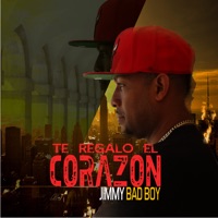 Te Regalo el Corazón - Single - Jimmy Bad Boy